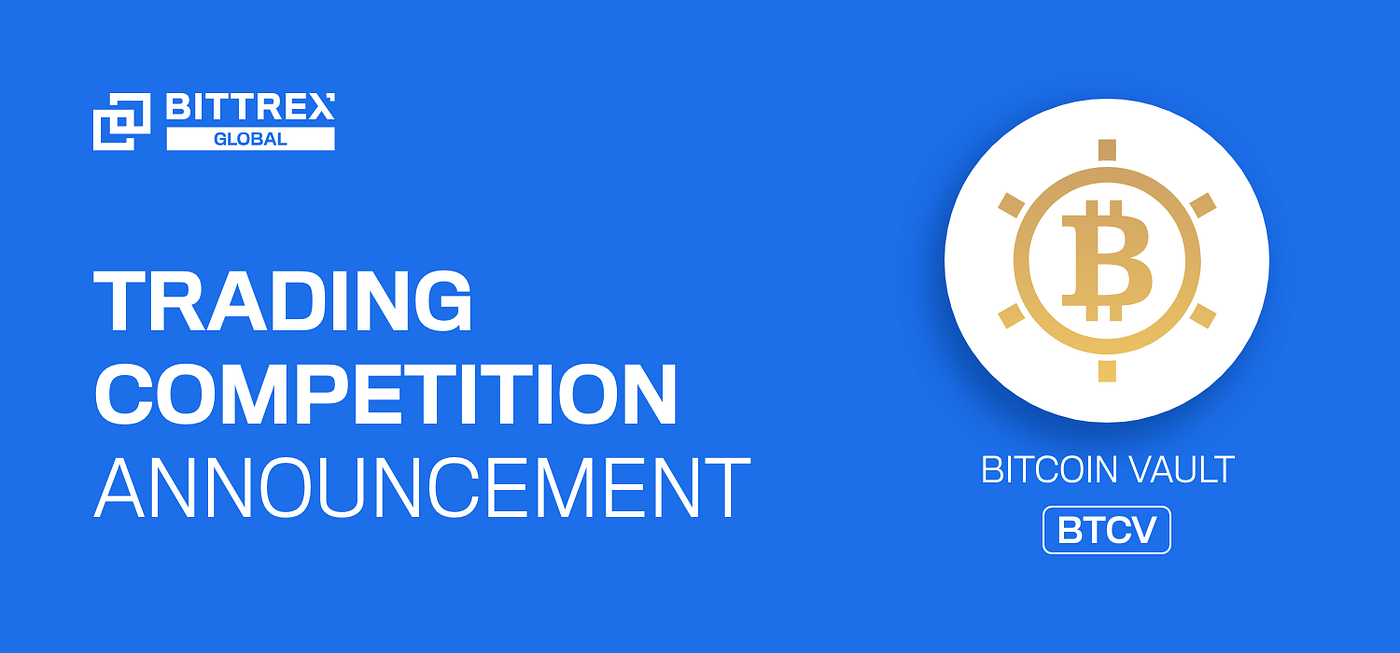 Trade Bitcoin Vault To Earn Your Share Of 15k Usd Worth Of Btcv By Bittrex Global Team Bittrex Global Jul 2021 Medium