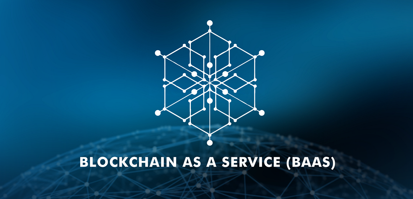 Greatest Progress Of Blockchain As A Service BaaS Market With An 