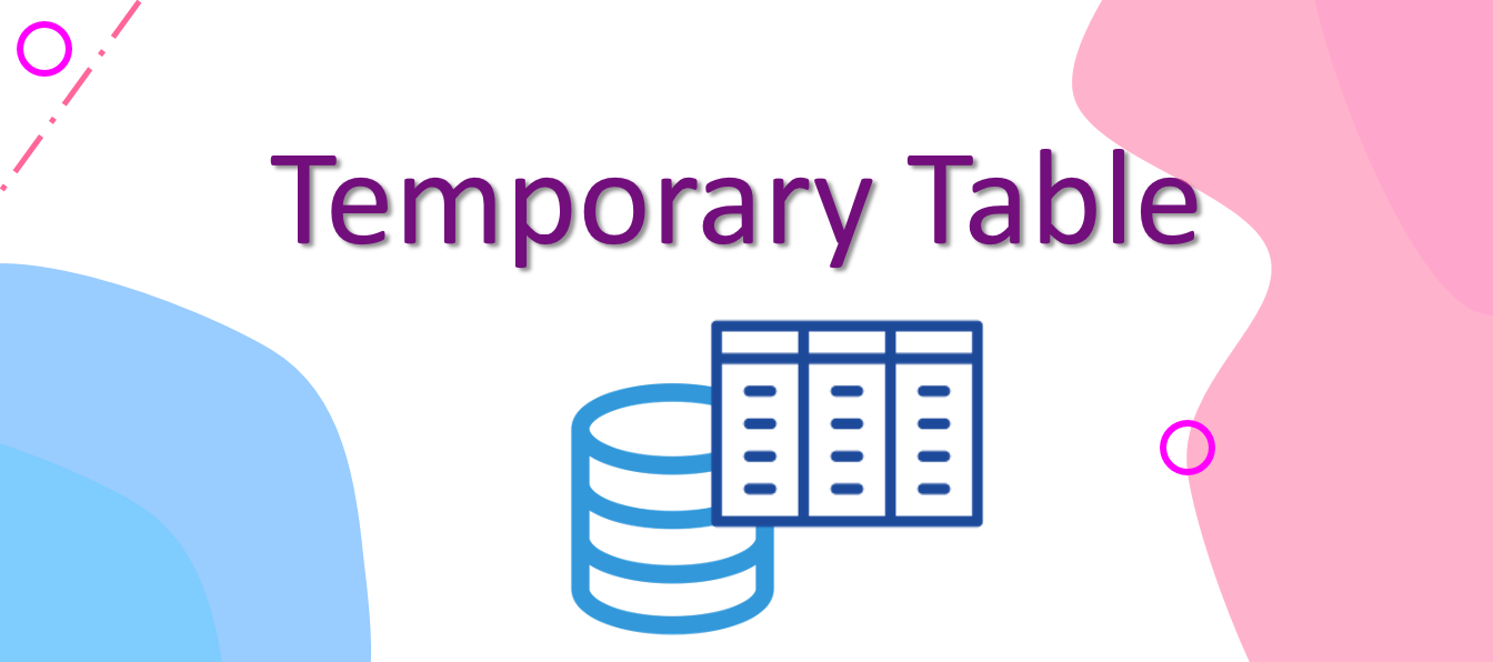 You Need to Know SQL Temporary Table | by Changhui Xu | codeburst
