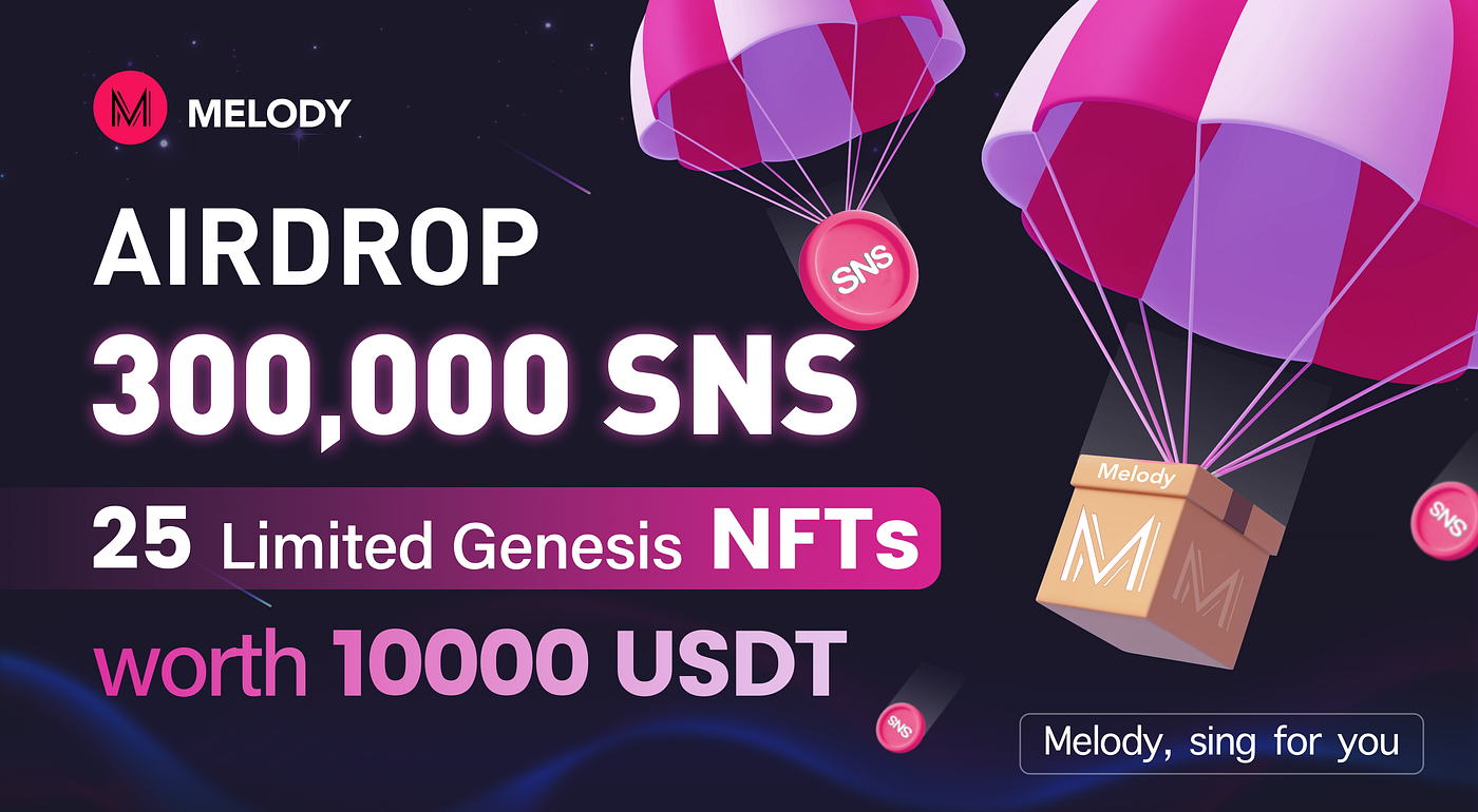 Melody Airdrop Prize NFT SNS Token Worth 100 000 Nice Project By Honey Crypto Jul 2022 
