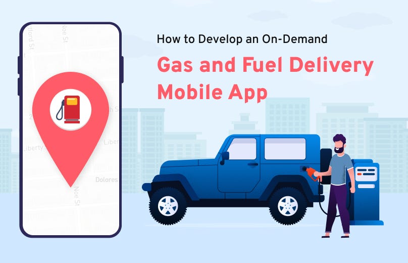 How to Develop an OnDemand Fuel & Gas Delivery Mobile App? — A