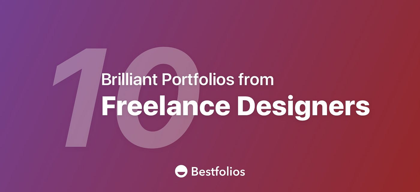 10 Brilliant Portfolio Websites From Freelance Designers By Bestfolios Com Medium
