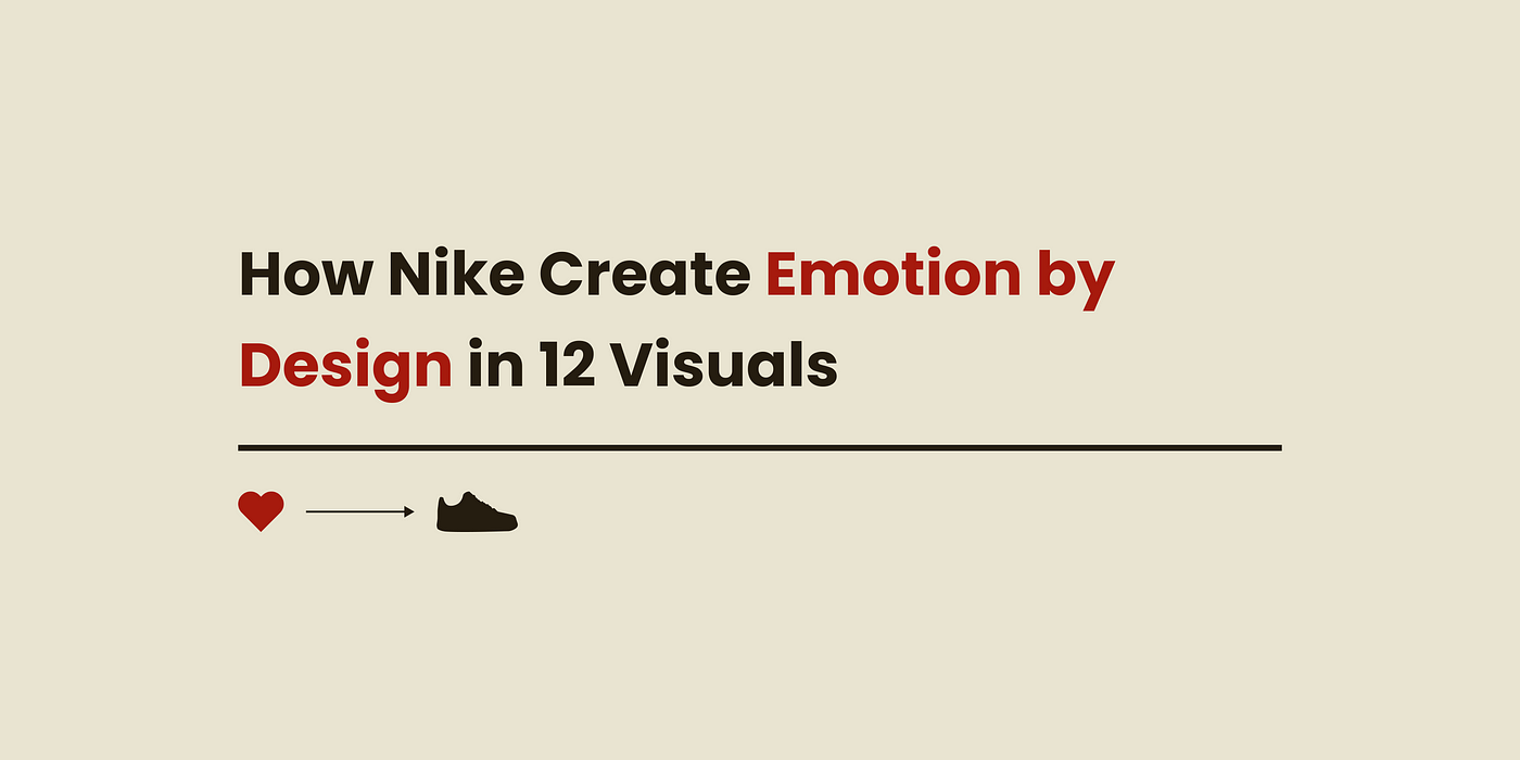 How Nike create emotion by design in 12 visuals | by Steffan Morris  Hernandez | Bootcamp