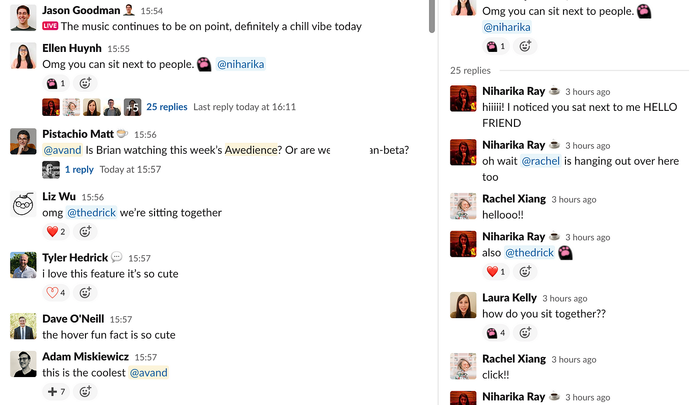 A screenshot of Airbnb’s Slack while Audience was being used for the first time. Some messages say “we’re sitting together,” “love this feature it’s so cute,” “this is the coolest,” and “I noticed you sat next to me.”