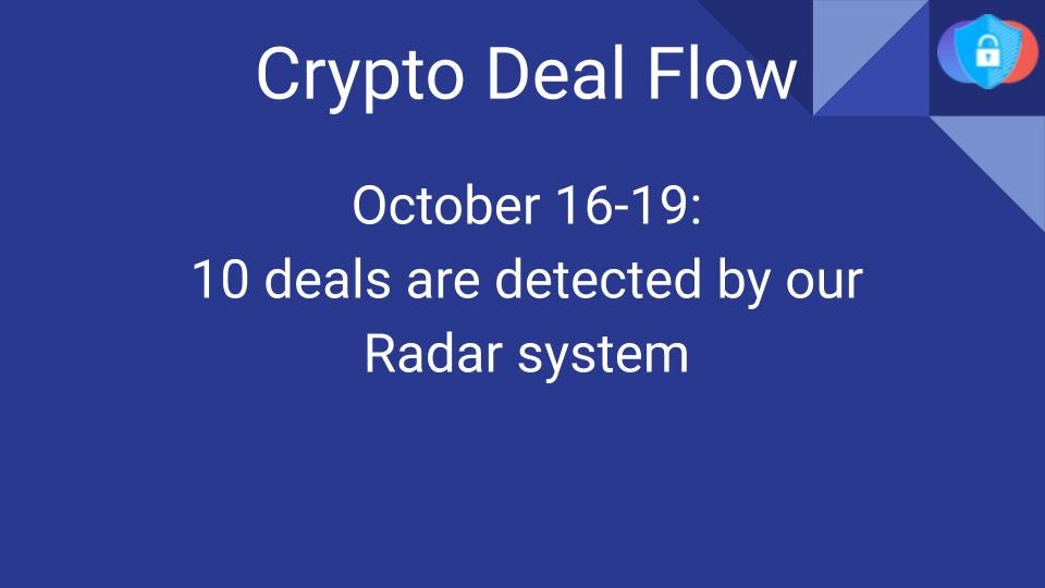 Crypto Deal Flow: October 16–19