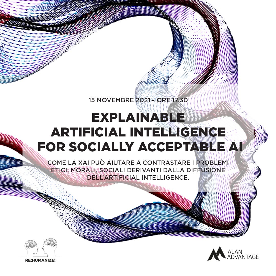 “Explainable Artificial Intelligence for socially acceptable AI” - RE:HUMANIZE! Alan Advantage — 15 NOV 2021