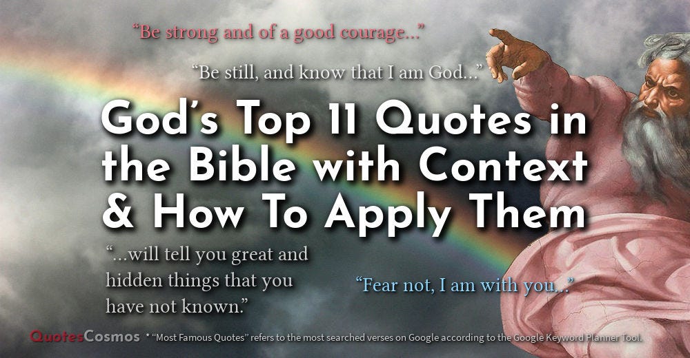 Most Famous Bible Quotes God's Top 11 Quotes In The Bible With Context And How You *Might* Apply  Them | By Quotescosmos | Medium