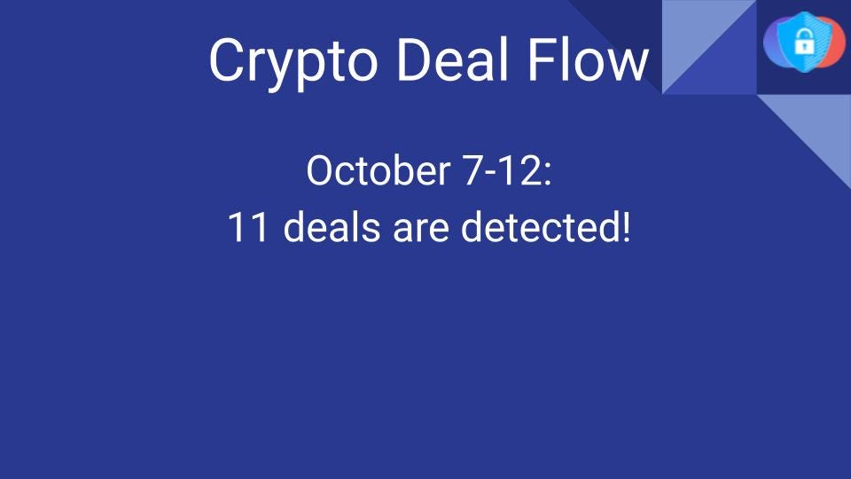 Crypto Deal Flow: October 7–12