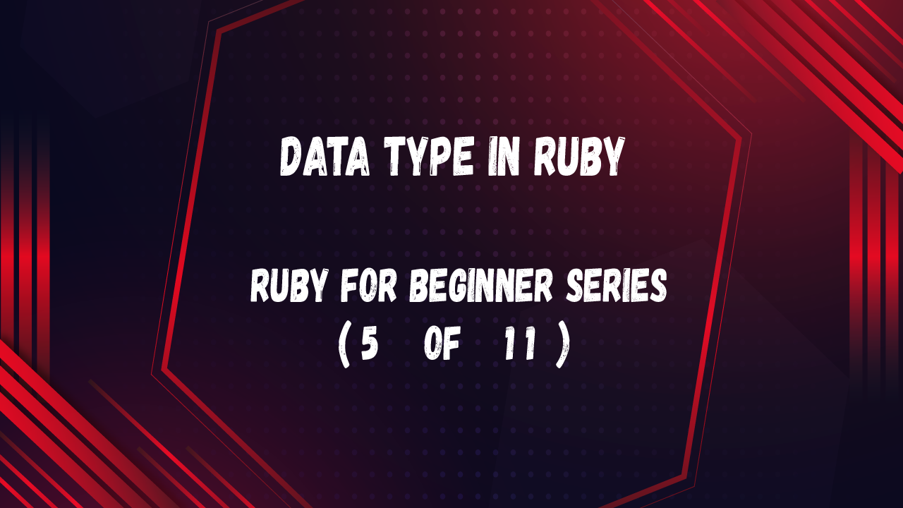 Data Type in Ruby (Ruby for beginner) | by widjajayd | Jul, 2022 | Medium