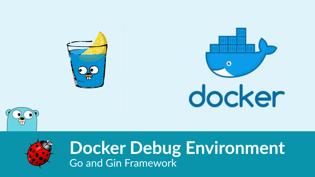 Docker Debug Environment for Go and Gin Framework | by Dipesh Dulal |  wesionaryTEAM