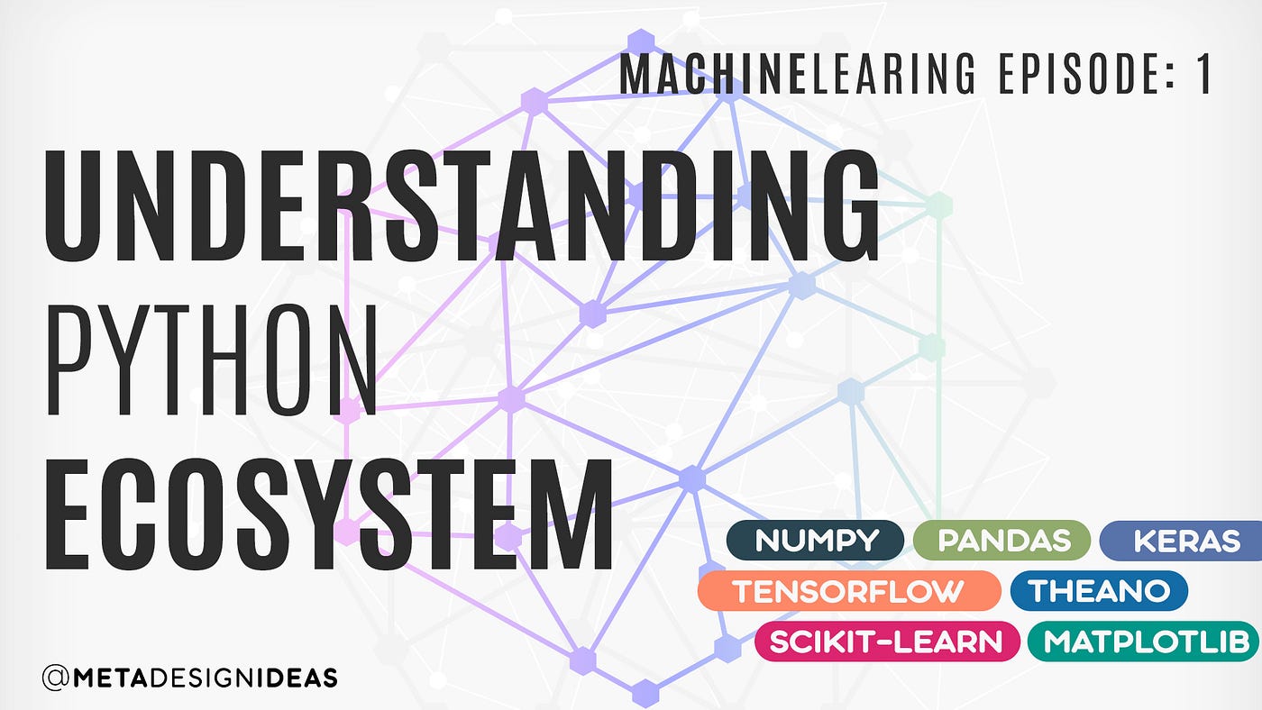 Exploring Python Ecosystem for Machine Learning: Things you should know ...