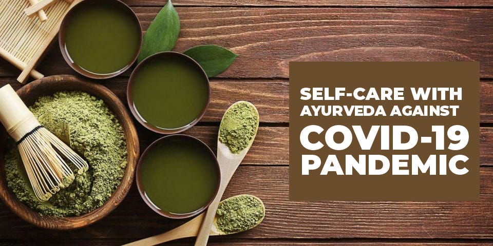 Self-care with Ayurveda against Covid-19 pandemic