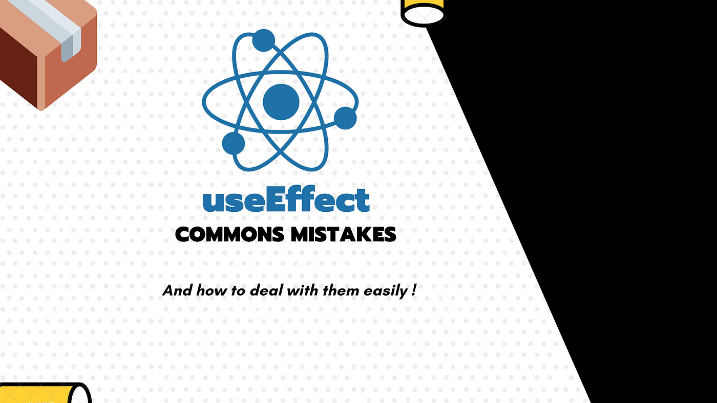 Commons Mistakes with React useEffect hook and How to Prevent them. | by  Andréas Hanss | JavaScript in Plain English