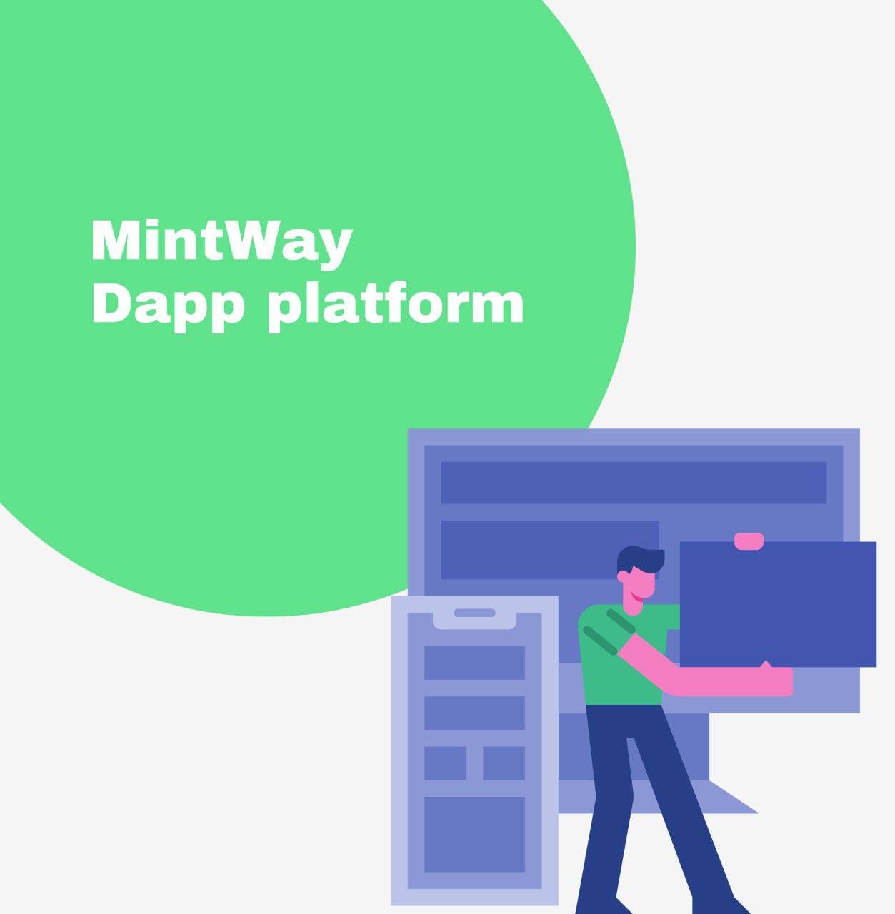 MINTWAY DAPP PLATFORM. The MINTWAY Dapp platform is a concept… by