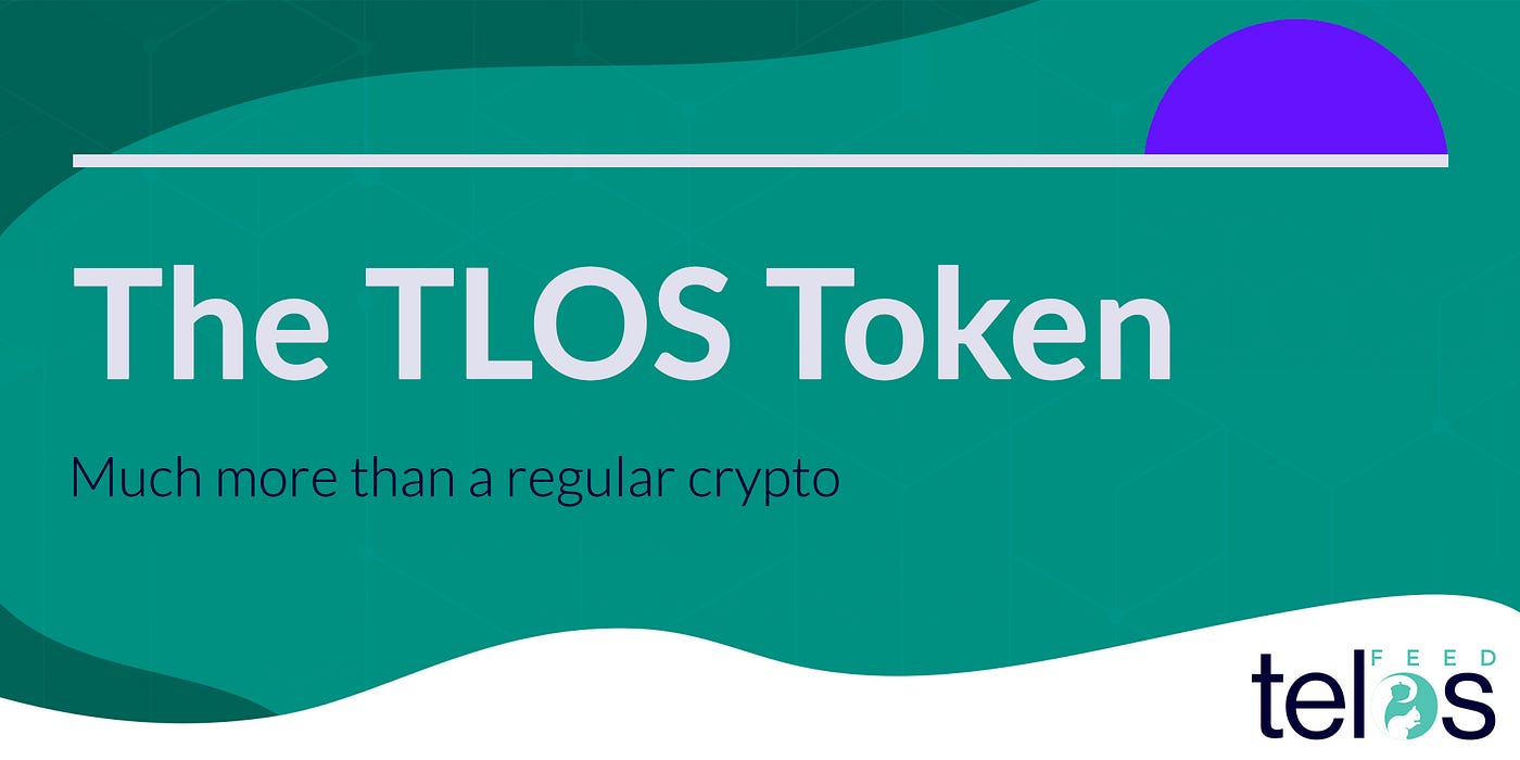 The TLOS Token. Much more than a regular crypto | by Telos Feed | Medium