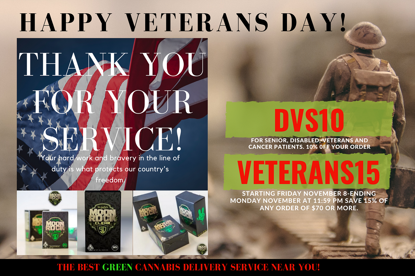 Veterans Day!. Thank you for your service. by Canna Cloud Delivery