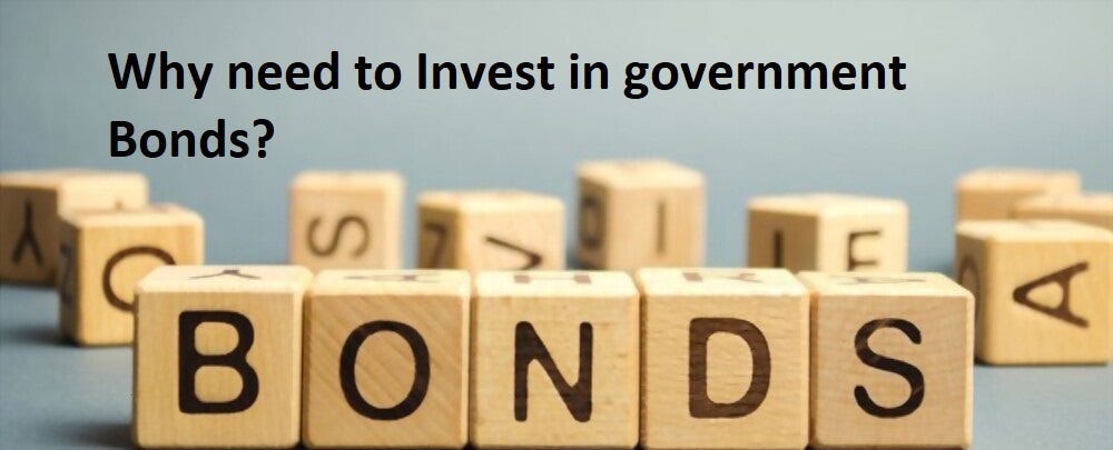 Why need to Invest in government Bonds