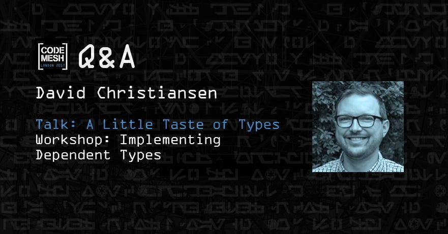 Q&A With Code Mesh Speaker David Christiansen | by Code Sync Global ...
