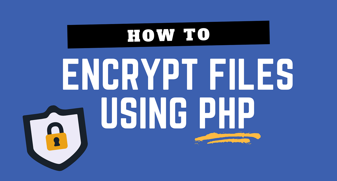 How to encrypt large files in PHP? | by Antoine Lamé | Medium | Medium