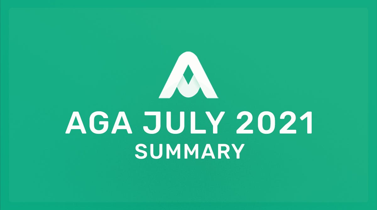 AGA July 2021 Update. What a great month for AGA! Things are… by