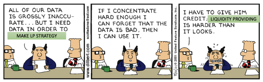Famous Dilbert series modified to fit liquidity providers’ reality.