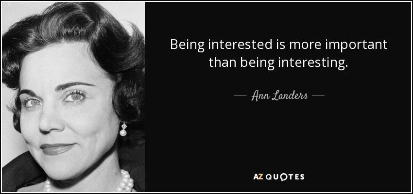 If You Want to Be Interesting, You Have to Be Interested"-David Ogilvy | by  Muhammad Haseeb Akram | Medium