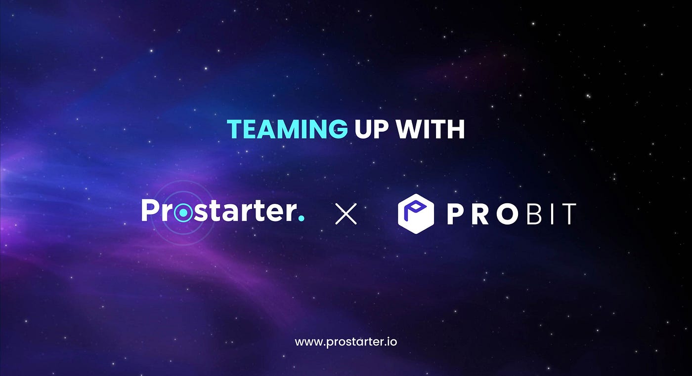 Prostarter Partnership with ProBit Exchange — PROT listing on ProBit