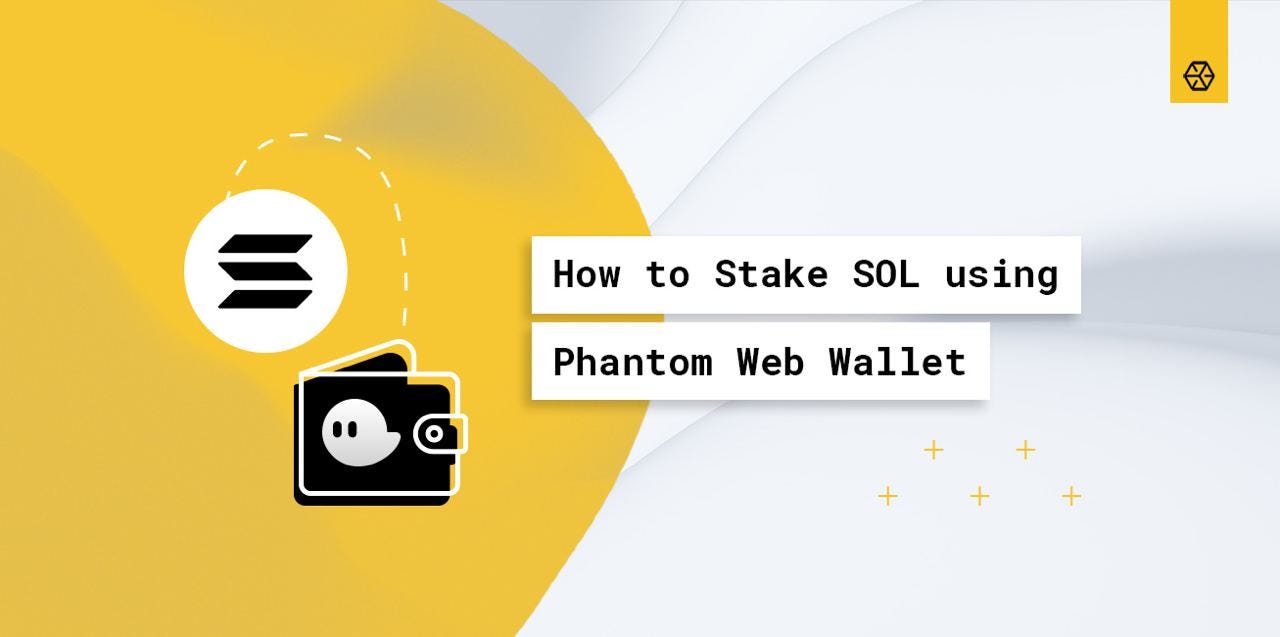 How to Stake Solana (SOL) using Phantom Wallet | by Everstake | Everstake |  Medium
