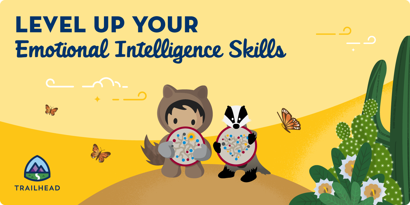 Emotional Intelligence Is Critical In Today S World Build Yours With Trailhead By Heather Conklin The Trailblazer Jun 21 Medium