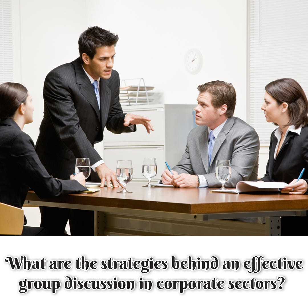 What are the strategies behind an effective group discussion in corporate sectors?