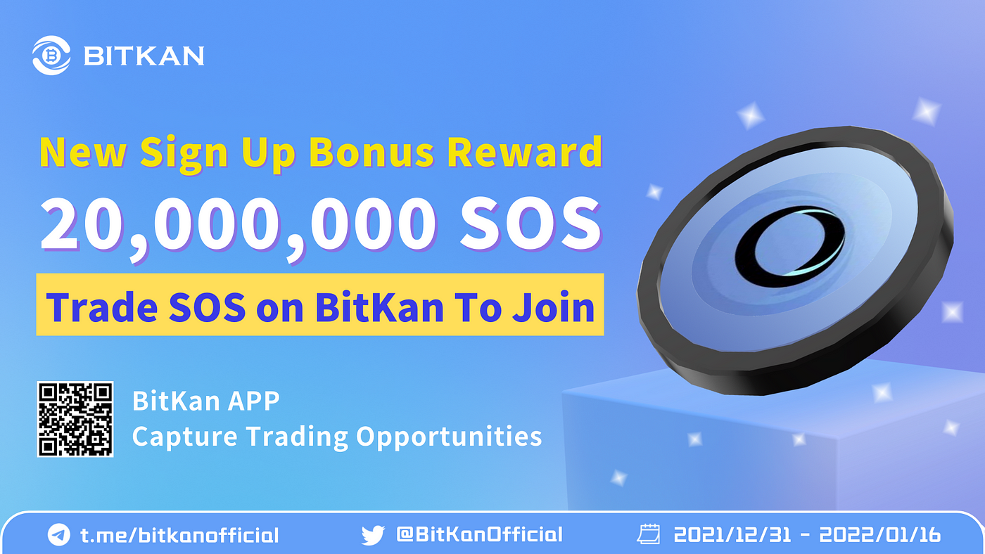 Claim 20,000,000 SOS Sign-Up Crypto Bonus Reward | by BitKan | BitKan Hub |  Medium