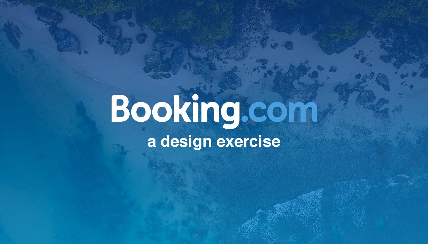 Booking.com — a design exercise. And how I got rejected by Booking.com | by Lan Belic | UX Collective