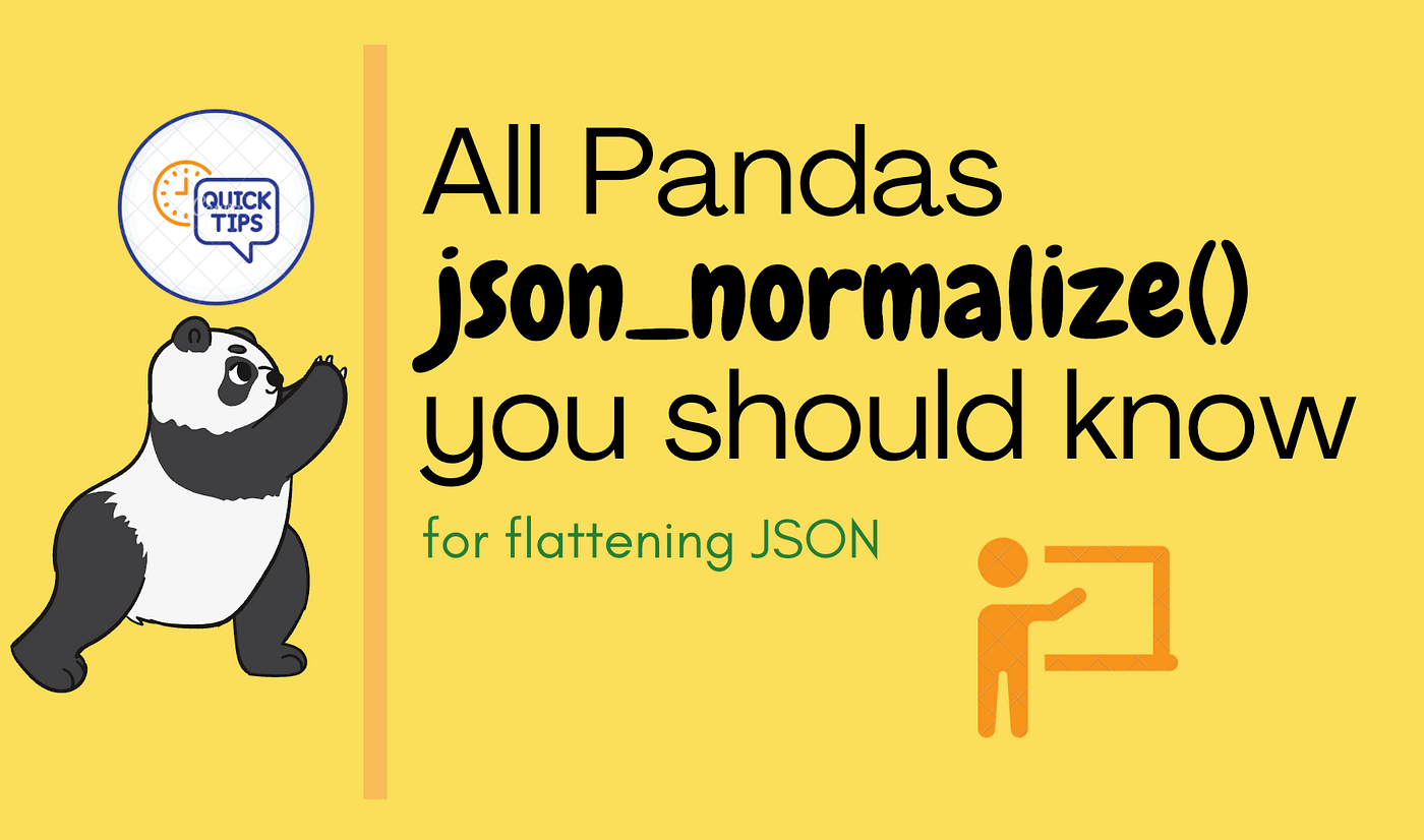 All Pandas json_normalize() you should know for flattening JSON | by B.  Chen | Towards Data Science