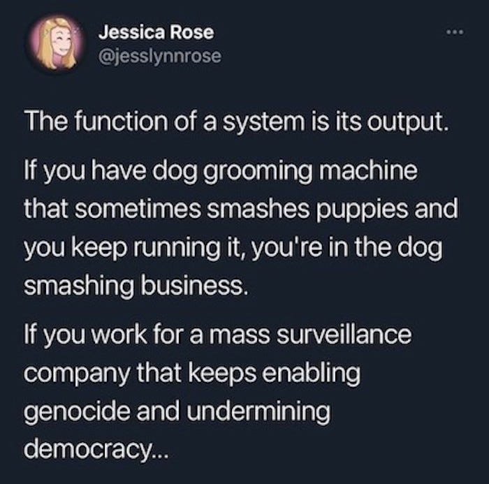 Jessica Rose’s tweet: “If you work for a mass surveillance company that keeps enabling genocide and undermining democracy…”