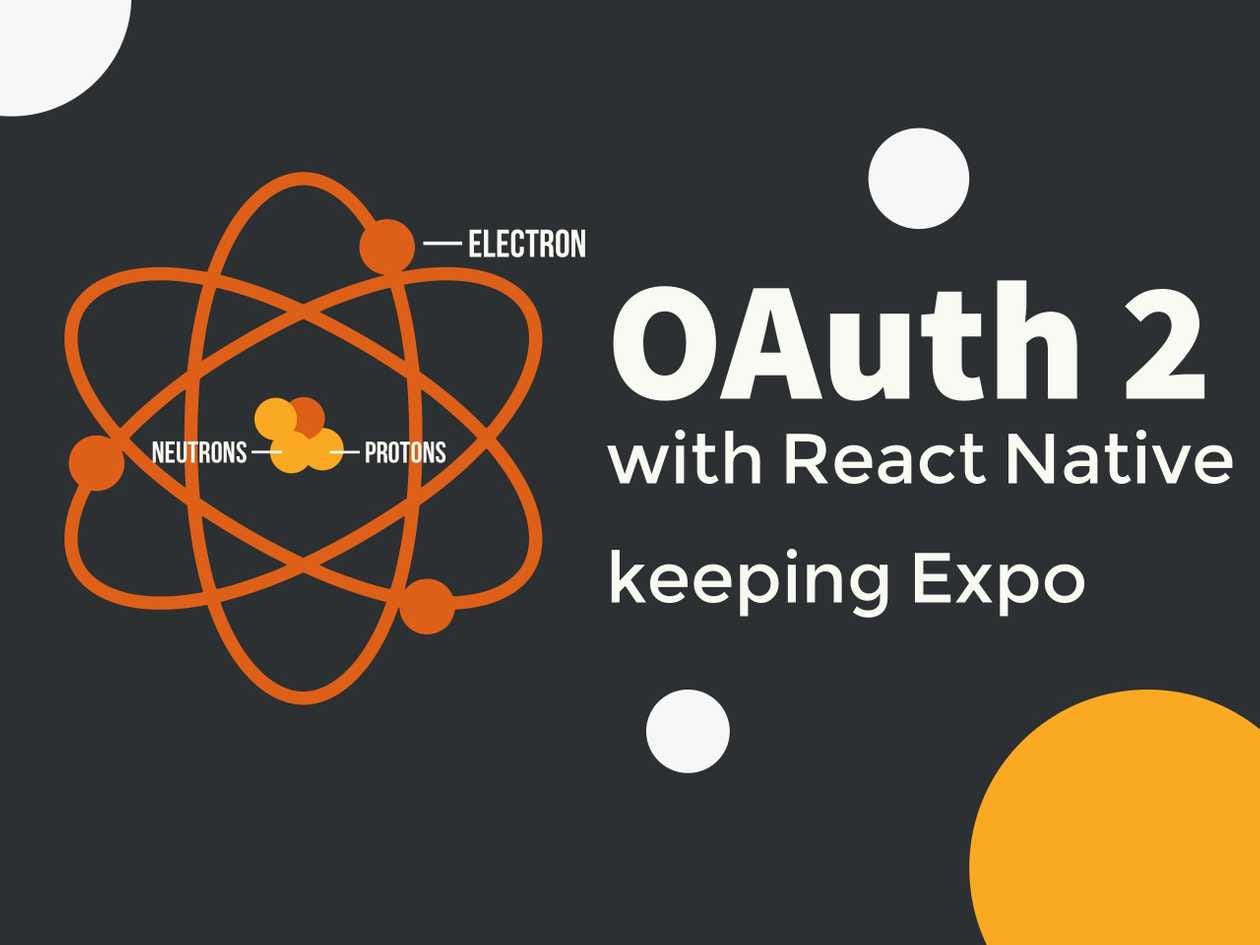 OAuth 2 with React Native keeping Expo | by Roberto Vázquez González |  ITNEXT