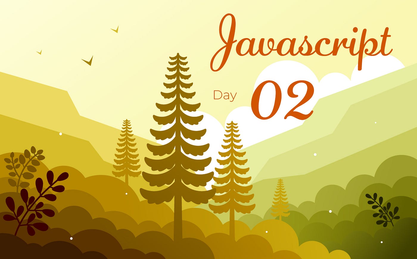 Javascript — Day 02. Interpreted Language === Dynamic… | by MonLes | Medium