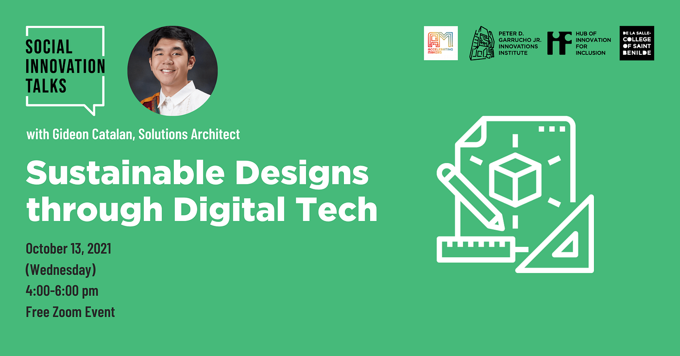 Social Innovation Talks: Sustainable Designs through Digital Tech | by  Benilde HiFi | Benilde HiFi | Medium