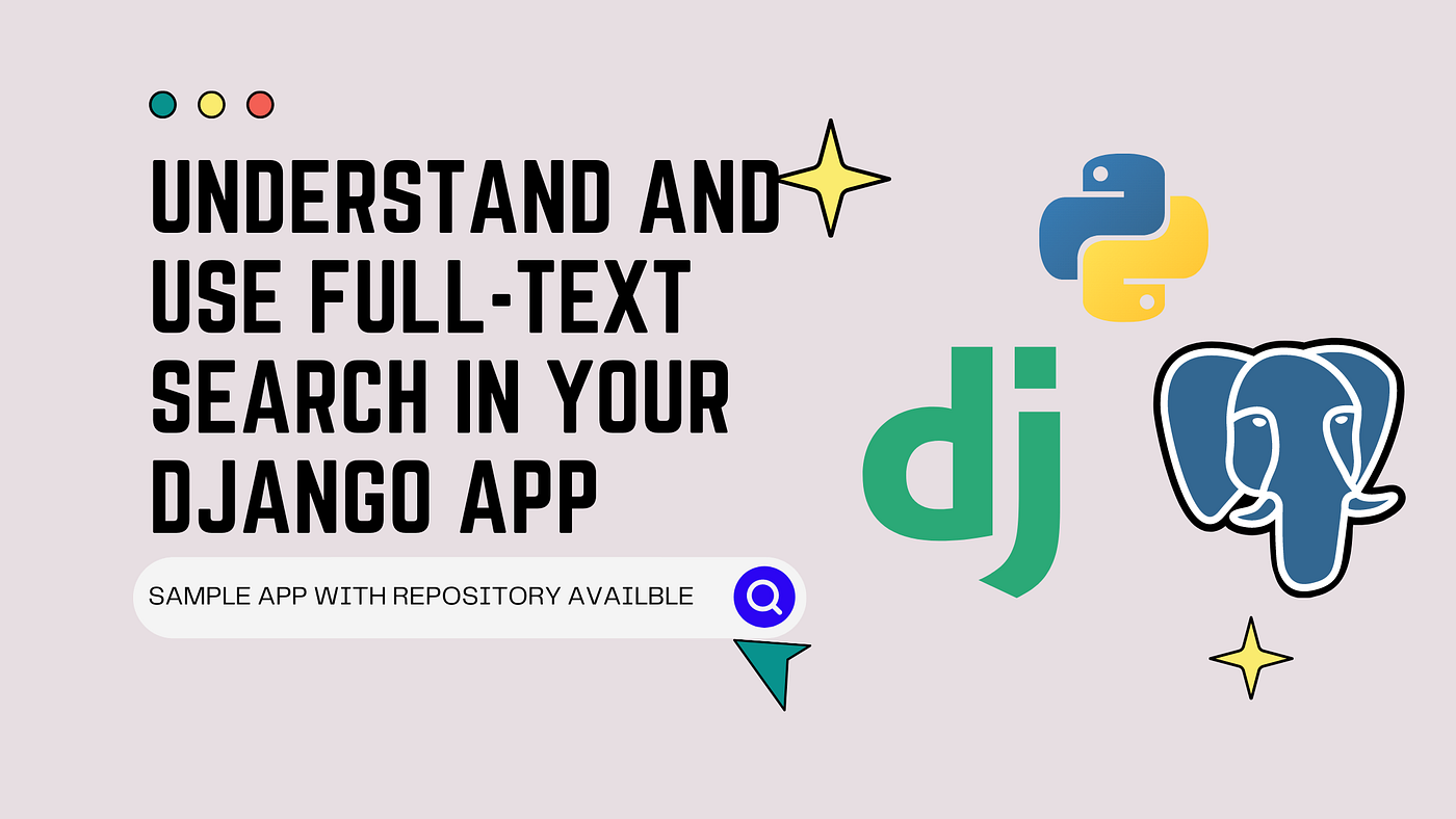 Exploring Full-Text Search with Django/PostgreSQL | by Vivek K. Singh | Dev  Genius