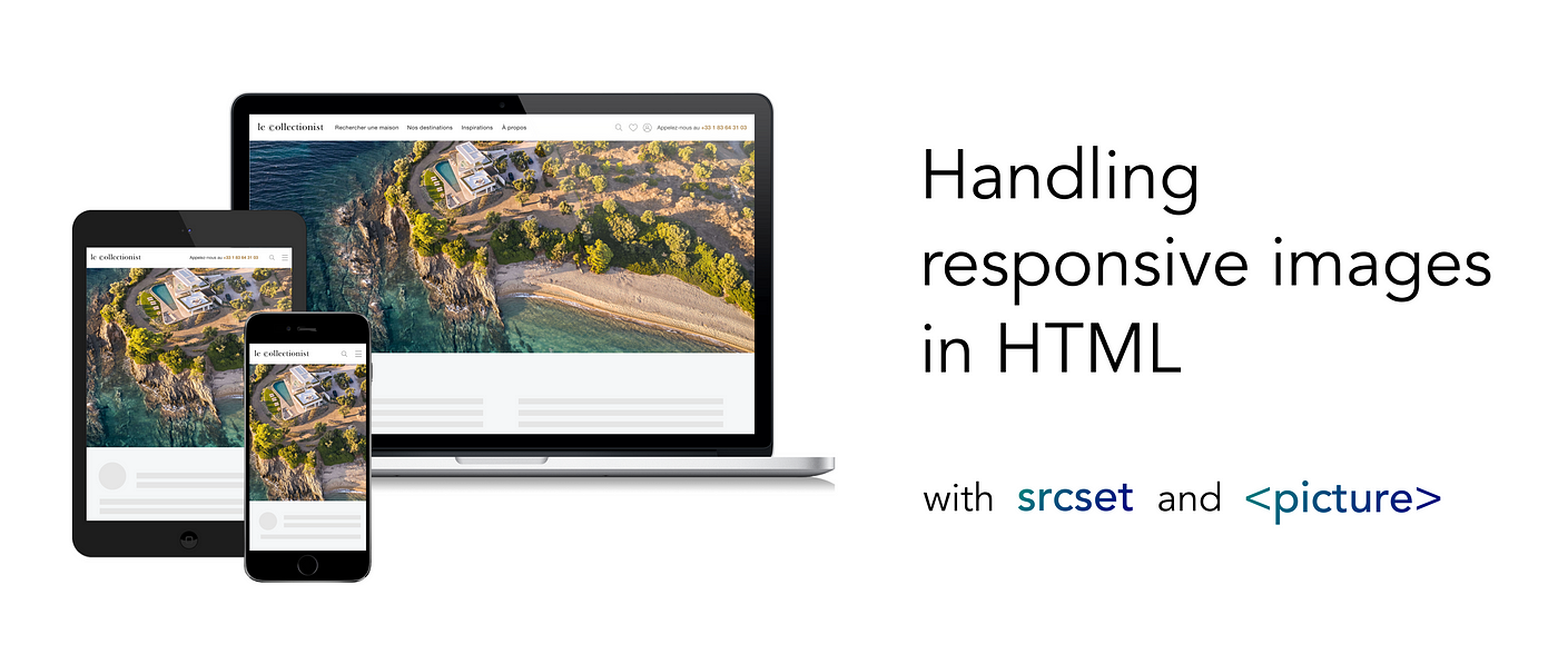 Handling responsive images in HTML | by Sara Bourdon | Le Collectionist |  Medium