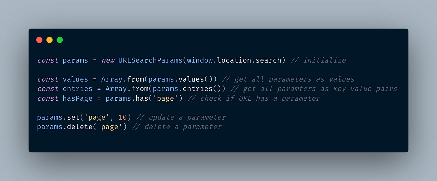 Dealing with URL query parameters in Javascript using URLSearchParams | by  Florian Kapfenberger | Weekly Webtips | Medium