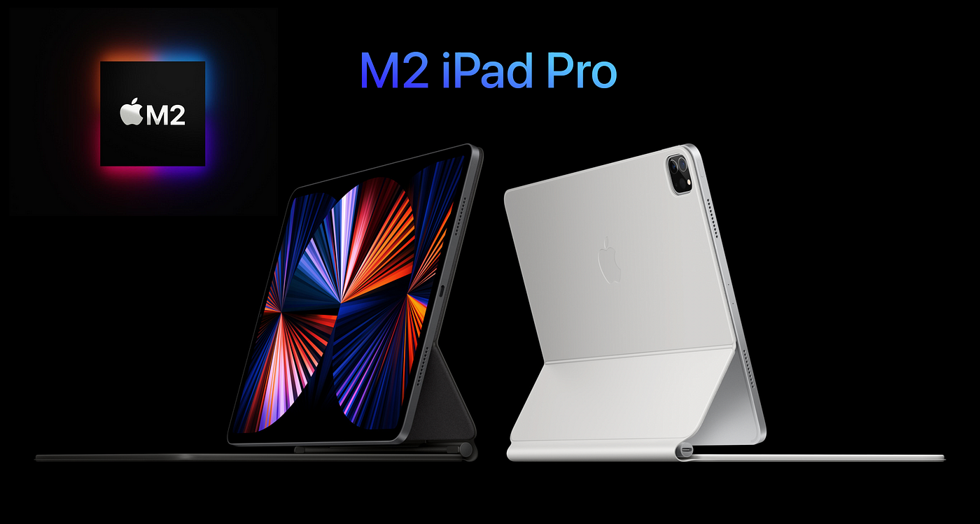 M2 iPad Pro Leaks and Rumours!. Do you need that much power? by AD