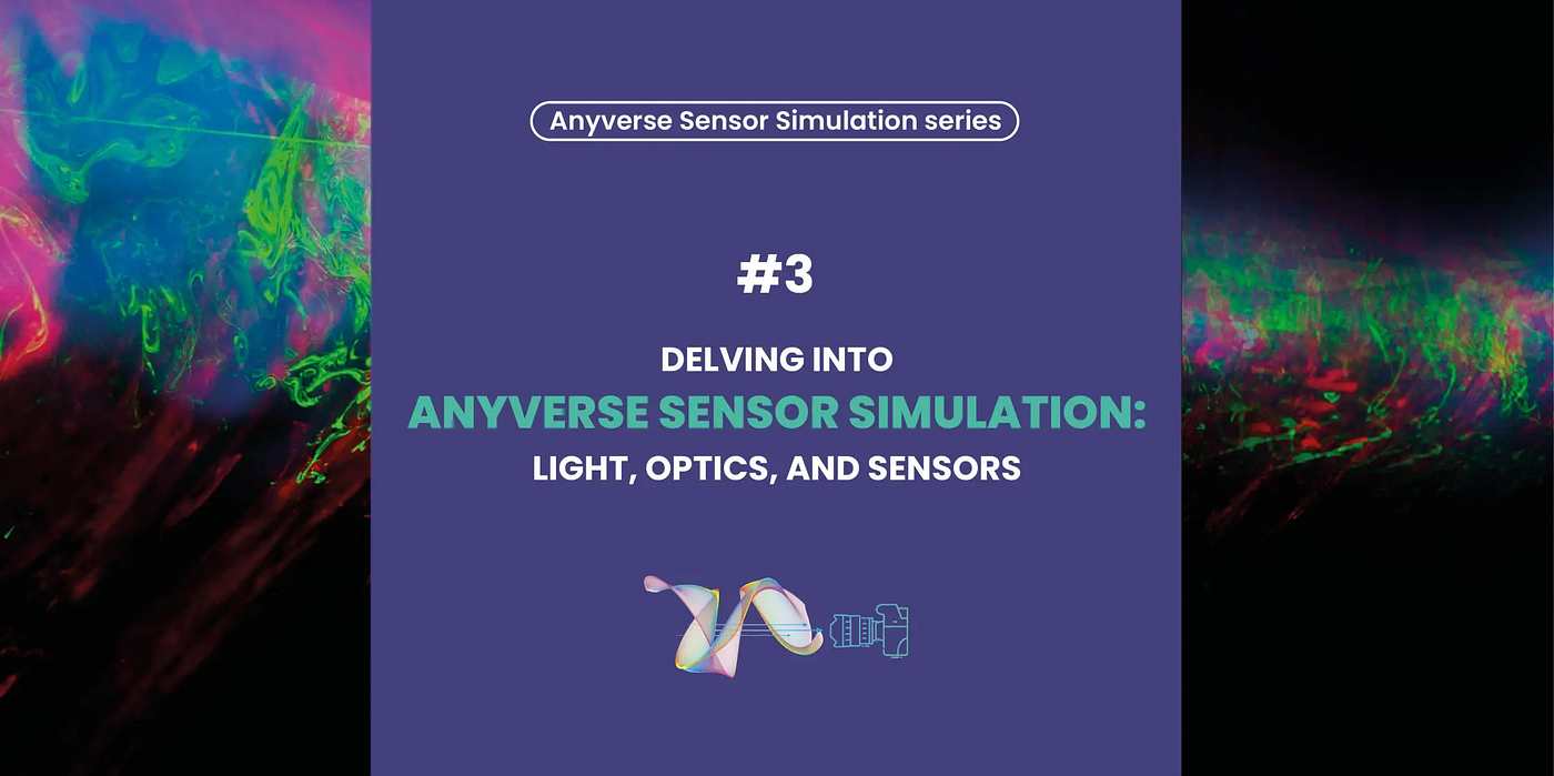 Delving into Anyverse’s sensor simulation light, optics, and sensors