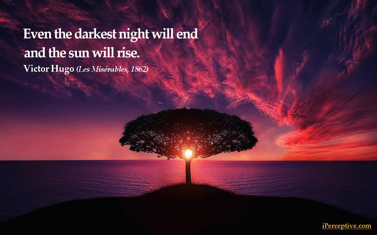 Even The Darkest Nights Will End The Darkest Night. Even The Darkest Night Will End And The… | By  Iperceptive | Medium