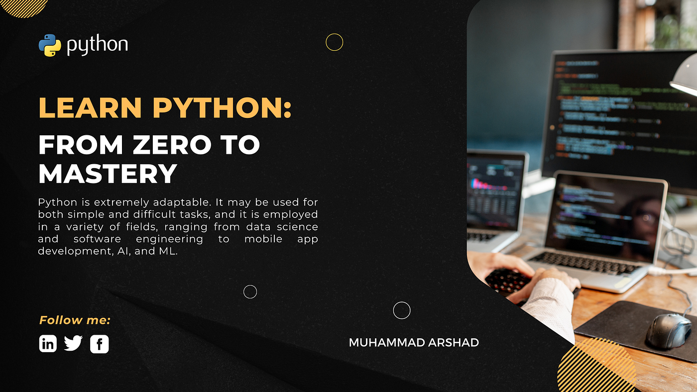 Learn python: from zero to hero. initially in my new series. | by muhammad  arshad | bitlogix | medium
