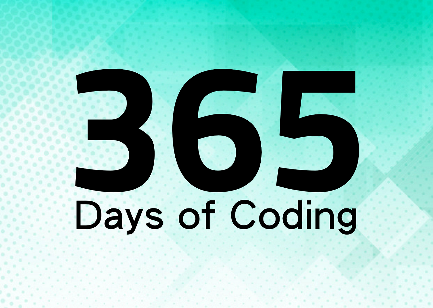 What Is 365 Days Of Coding An Increasingly Common Goal That I Ve By ron Vontell 365 Days Of Coding Medium What Is 365 Days Of Coding An Increasingly Common Goal That I Ve By ron Vontell 365 Days Of Coding Medium