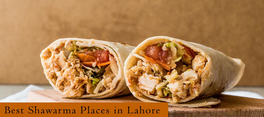 best-shawarma-places-in-lahore-lahore-is-a-city-that-is-known-for-its