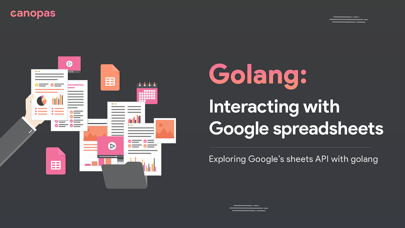 Golang: Interacting with Google spreadsheets | by Sumita K | Canopas
