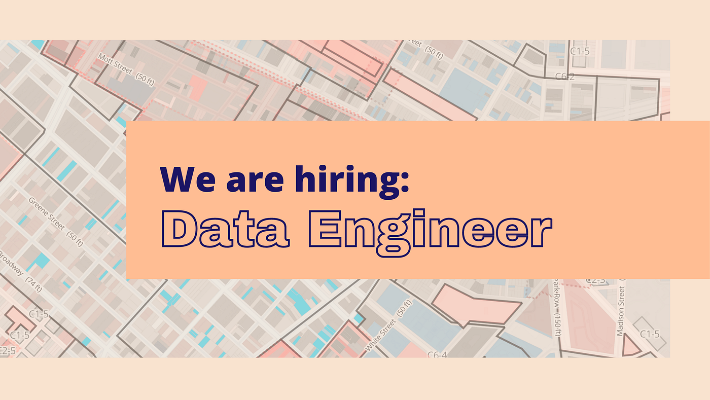 We're hiring! Data Engineer @ NYC Planning [Filled] | by sptkl | NYC  Planning Digital | Medium