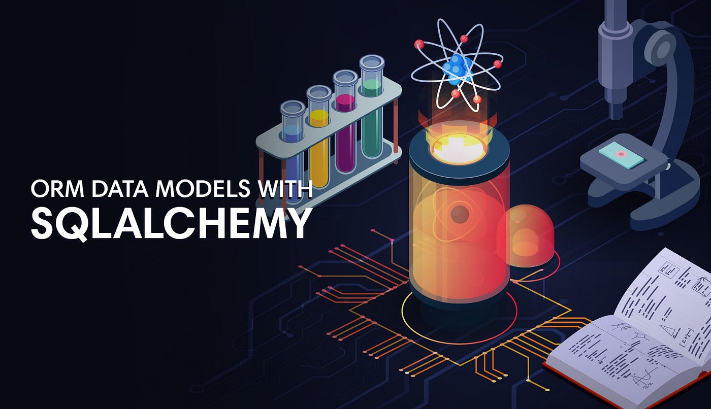 Implement ORM Data Models with SQLAlchemy | by Todd Birchard | Hackers and  Slackers | Medium