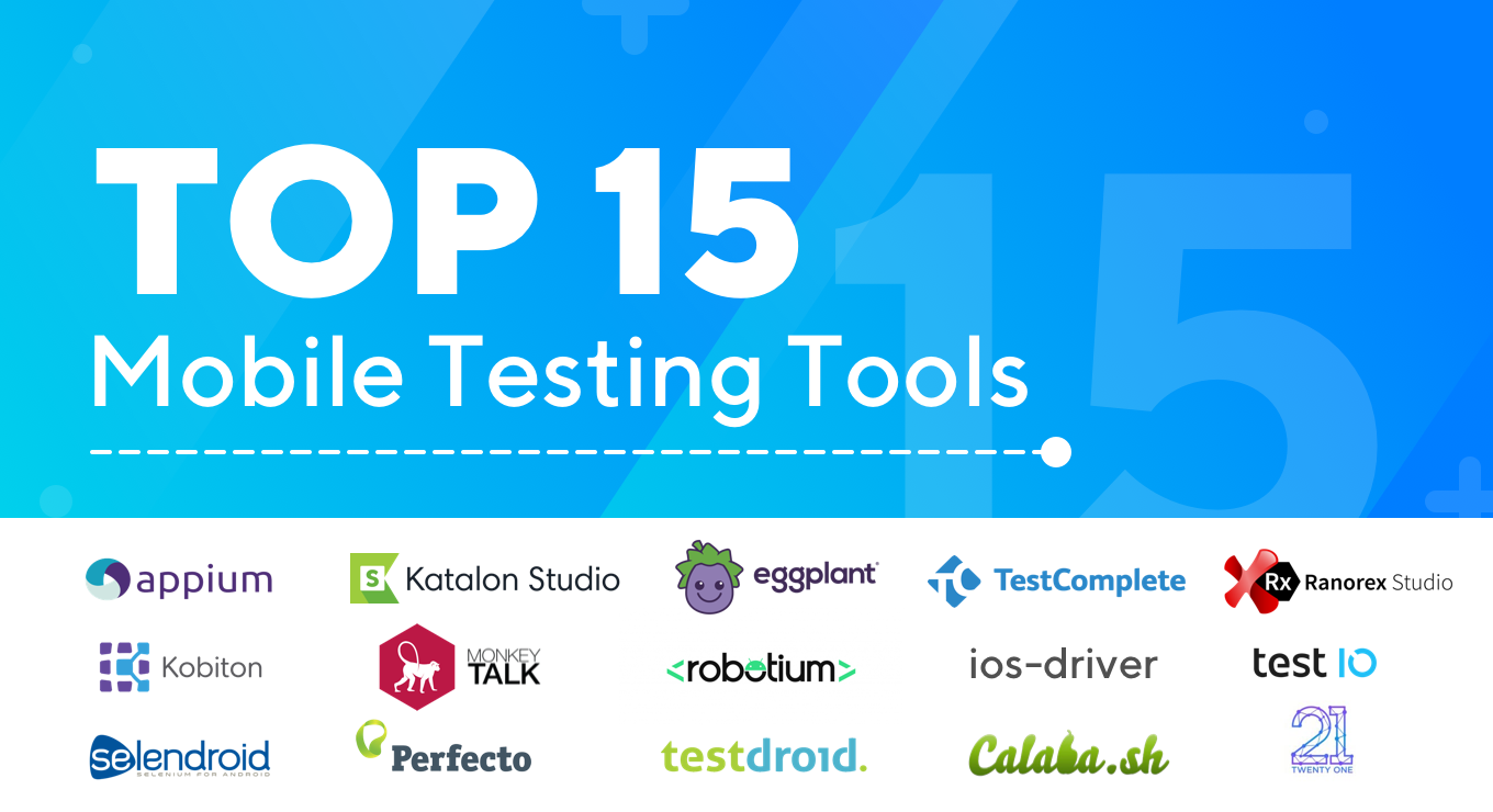 Top 15 Mobile Testing Tools for 2021 | Latest Update | Medium